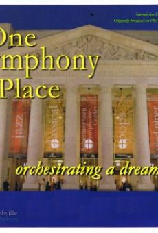 Watch One Symphony Place: A Dream Fulfilled online stream