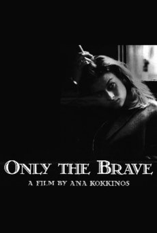 Only the Brave on-line gratuito