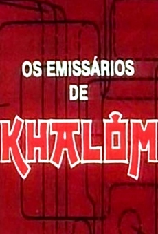 Os Emissários de Khalom online streaming