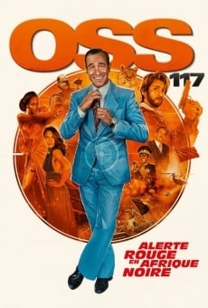 OSS 117 : Alerte rouge en Afrique noire en ligne gratuit