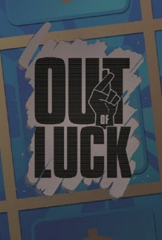 Out of Luck on-line gratuito