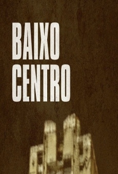 Baixo Centro streaming en ligne gratuit