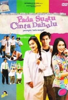 Pada suatu cinta dahulu en ligne gratuit