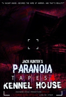 Paranoia Tapes 4: Kennel House online streaming
