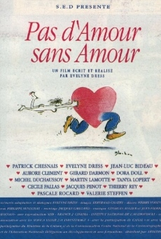 Pas d'amour sans amour! online