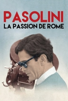 Pasolini, La passion de Rome online kostenlos