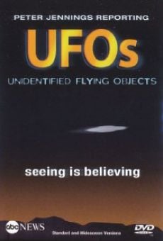 Peter Jennings Reporting: UFOs - Seeing Is Believing online free