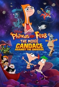 Ver película Phineas y Ferb, la película: Candace contra el universo