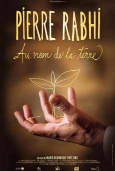 Pierre Rabhi au nom de la terre on-line gratuito