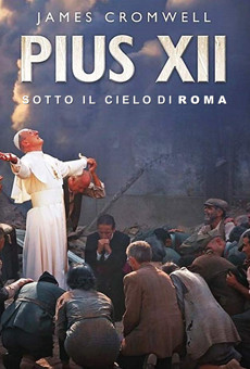 Película: Pío XII, bajo el cielo de Roma