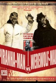 Ver película Piranha-Man versus Werewolf-Man: Howl of the Piranha