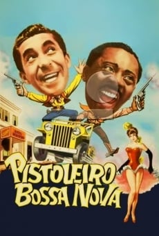 Pistoleiro Bossa Nova online free