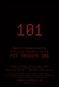 Pit Trading 101 streaming en ligne gratuit