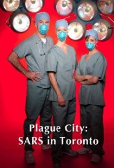 Plague City: SARS in Toronto online