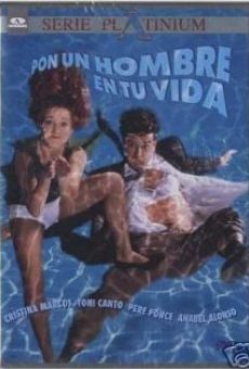 Watch Pon un hombre en tu vida online stream