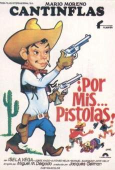 ¡Por mis... pistolas! online free