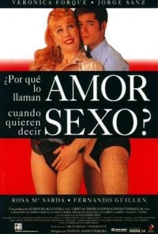 ¿Por qué lo llaman amor cuando quieren decir sexo? gratis