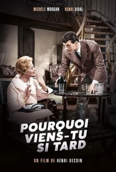 Ver película Pourquoi viens-tu si tard...