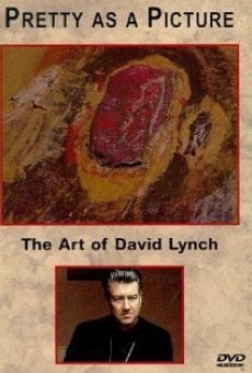 Pretty as a Picture: The Art of David Lynch online free