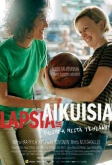 Watch Lapsia ja aikuisia - Kuinka niitä tehdään? online stream