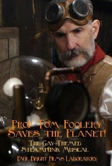 Prof Tom Foolery Saves the Planet!