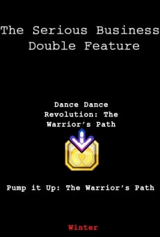 Película: Pump It Up: The Warrior's Path