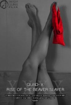 Quad X: Rise of the Beaver Slayer stream online deutsch