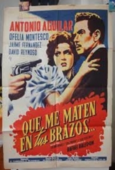 Ver película Que me maten en tus brazos