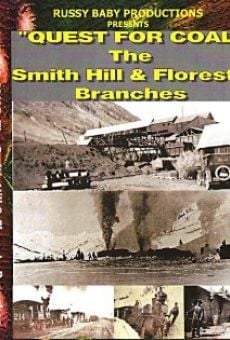 Watch Quest for Coal: The Smith Hill & Floresta Branches online stream