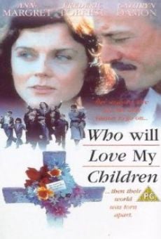 Who Will Love My Children? gratis