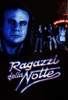 Watch Ragazzi della notte online stream