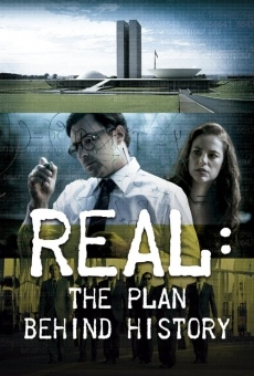 Real - O Plano por Trás da História streaming en ligne gratuit