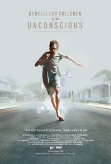 Rebellious Children of the Unconscious streaming en ligne gratuit