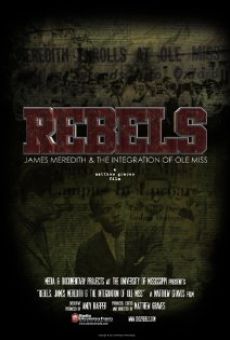 Ver película Rebels: James Meredith and the Integration of Ole Miss