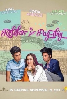 Relaks, It's Just Pag-Ibig Online Free