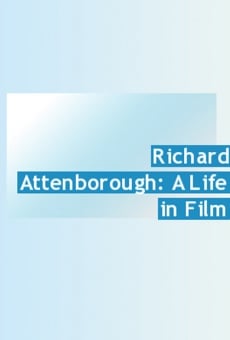 Richard Attenborough: A Life in Film stream online deutsch