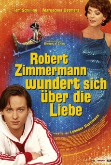 Robert Zimmermann wundert sich über die Liebe online kostenlos