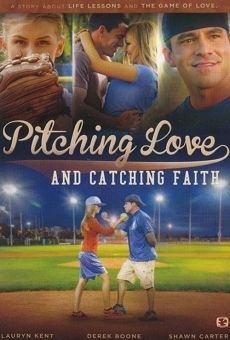 Pitching Love and Catching Faith stream online deutsch