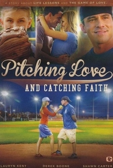 Pitching Love and Catching Faith online free