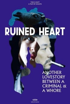 Ruined Heart: Another Lovestory Between a Criminal & a Whore online free