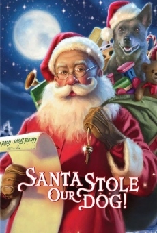 Santa Stole Our Dog: A Merry Doggone Christmas! stream online deutsch