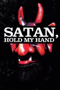 Watch Satan, Hold My Hand online stream