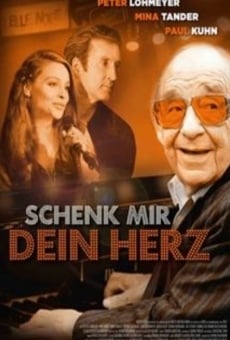 Schenk mir dein Herz stream online deutsch