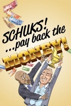 Schuks: Pay Back the Money online