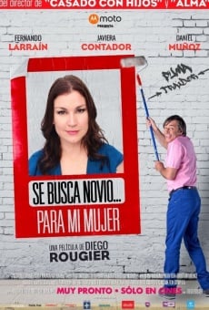 Se Busca Novio... Para Mi Mujer streaming en ligne gratuit