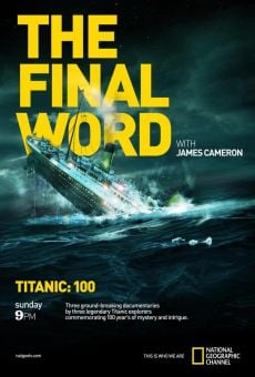 Titanic: Final Word with James Cameron online kostenlos