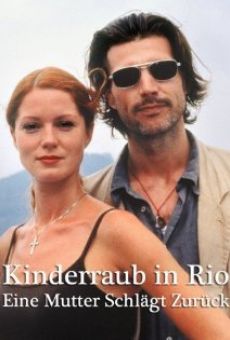 Watch Kinderraub in Rio - Eine Mutter schlägt zurück online stream