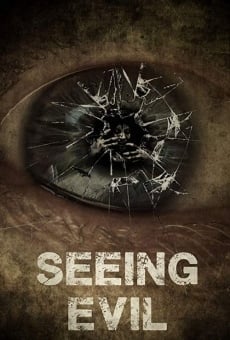 Seeing Evil en ligne gratuit