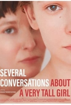 Ver película Several Conversations About a Very Tall Girl