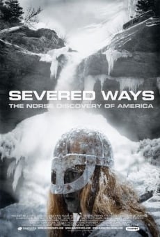 Watch Severed Ways: The Norse Discovery of America online stream